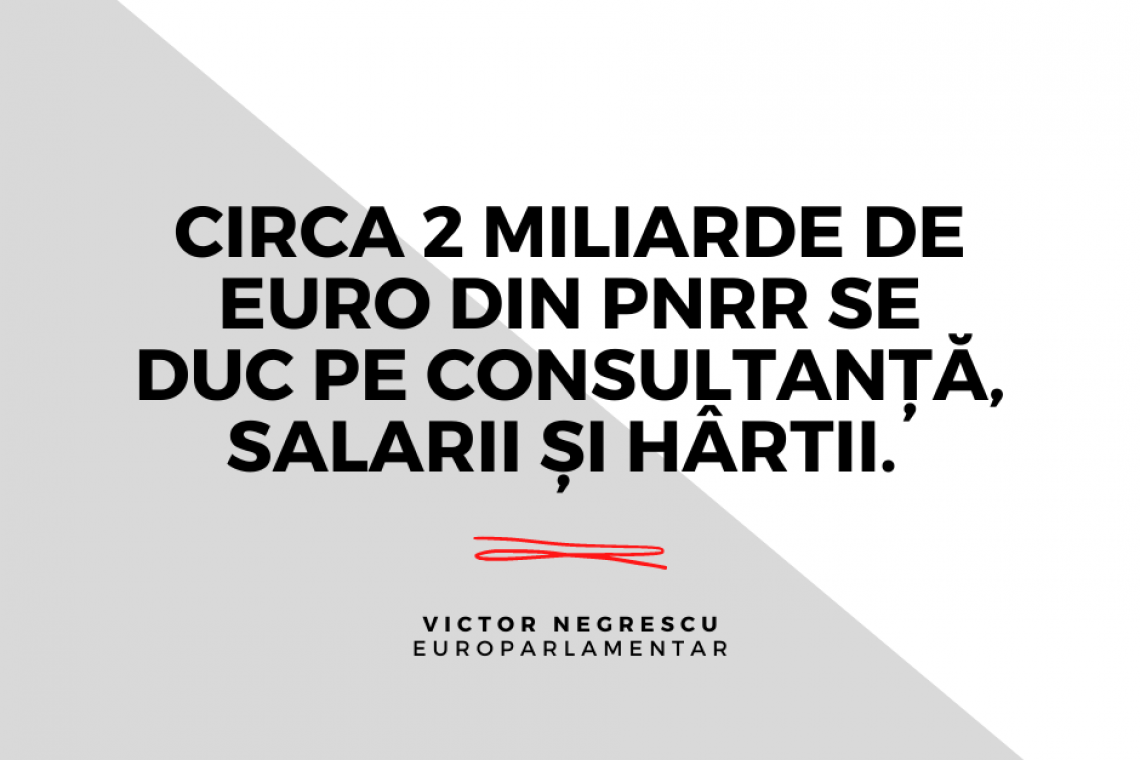 PSD | V. Negrescu: Circa 2 miliarde de euro din PNRR se duc pe consultanță, salarii și hârtii