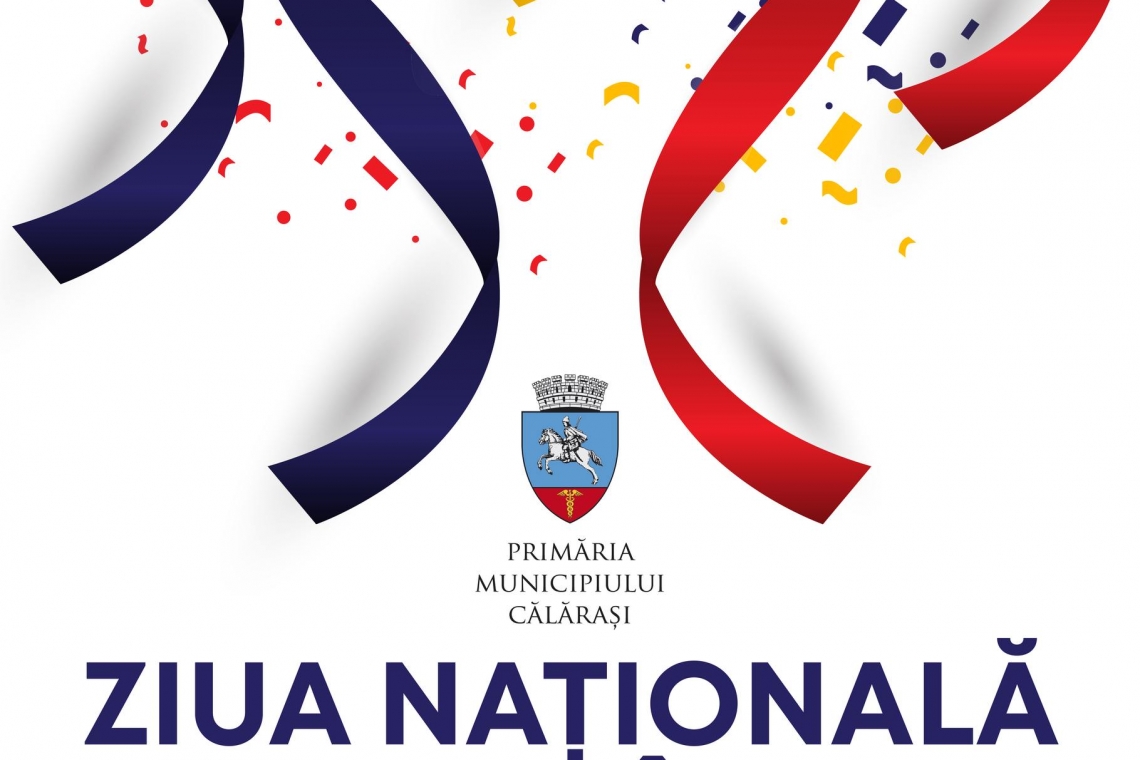Ziua Națională a României, marcată la Călărași!