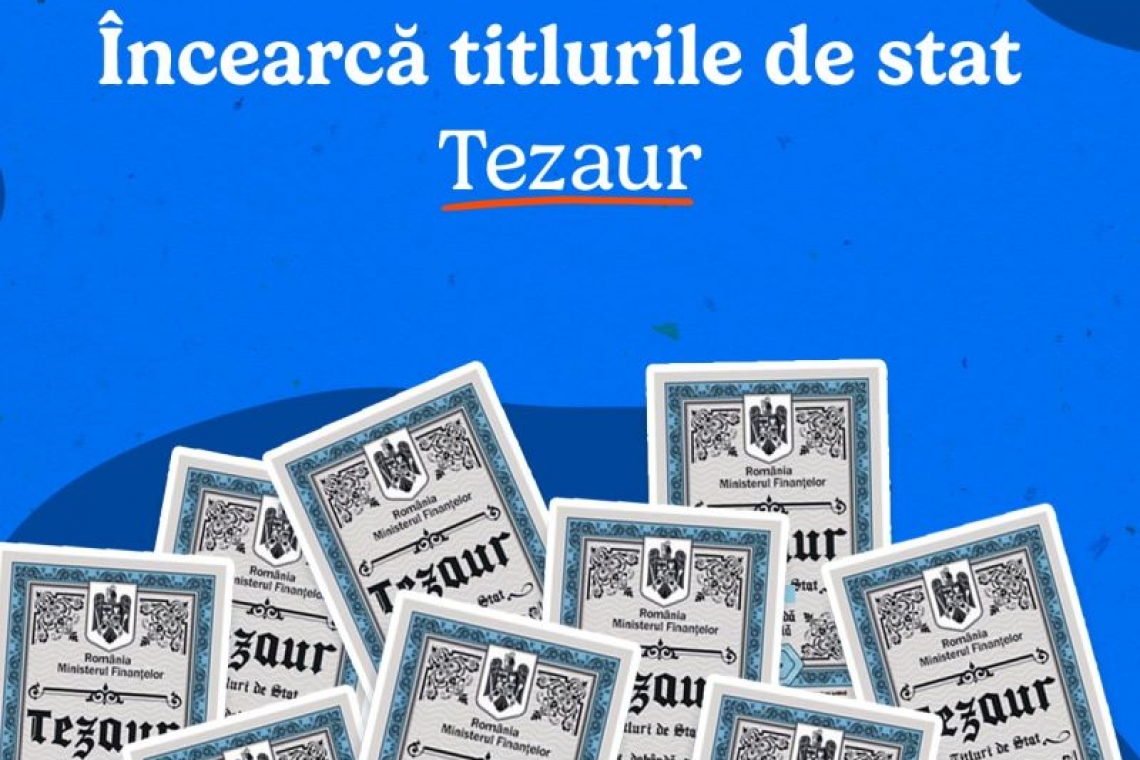 Din 15 ianuarie, o nouă ediție Tezaur: Dobânzi neimpozabile de până la 7% pe an la titlurile de stat 