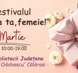 BJ ”Alexandru Odobescu” vă invită pe 2 martie la festivalul primăverii și al bucuriei: ‘’E ZIUA TA, FEMEIE!